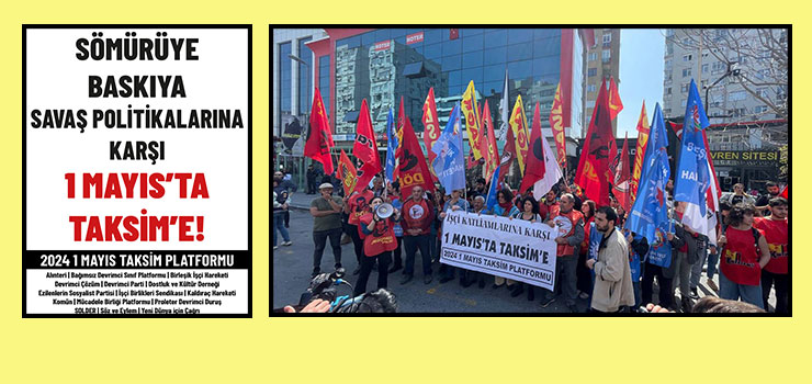 1 Mayıs Alanı Taksim Meydanı'dır! Mehmet Akif Dalcı Ölümsüzdür!- Devrimci Çözüm